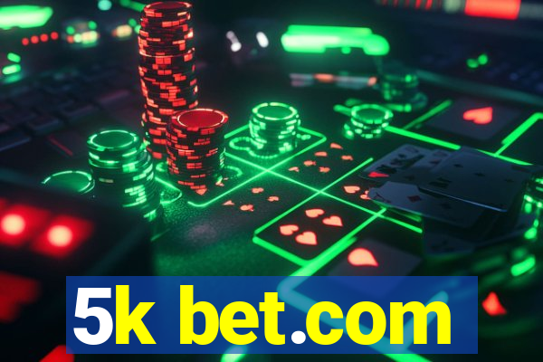 5k bet.com